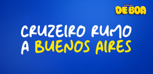 CRUZEIRO RUMO A BUENOS AIRES