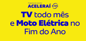 TV E MOTO ELÉTRICA NO FINAL DO ANO