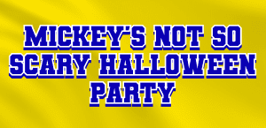 MICKEY'S NOT SO SCARY HALLOWEEN
