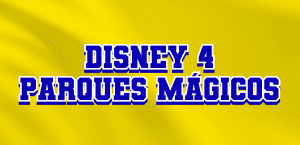 DISNEY 4 PARQUES MÁGICOS