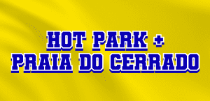 HOT PARK + PRAIA DO CERRADO
