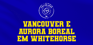 AURORA BOREAL EM WHITEHORSE
