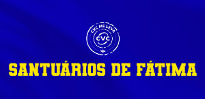 SANTUÁRIOS DE FÁTIMA