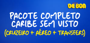 PACOTE COMPLETO CARIBE SEM VISTO