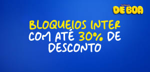 BLOQUEIOS INTER COM ATÉ 30% DE DESCONTO