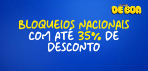 BLOQUEIOS NACIONAIS COM ATÉ 35% DE DESCONTO