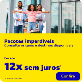 Pacotes imperdíveis em até 12x sem juros* 