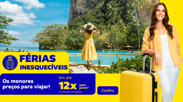 Os menores preços para viajar! Em até 12x sem juros* 