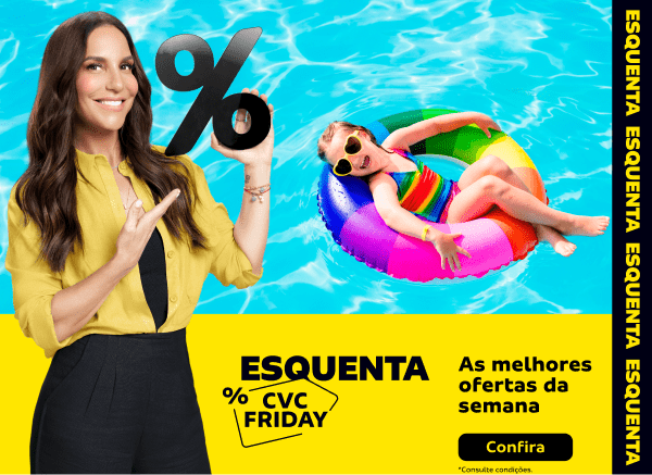 As melhores ofertas antecipadas da CVC Friday