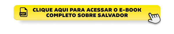 Clique aqui para acessar o e-book completo sobre Salvador