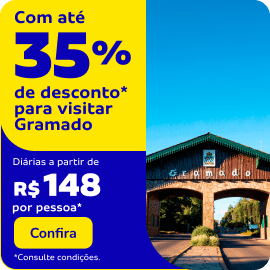 35% de desconto para visitar Gramado!  