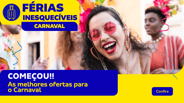  COMEÇOU!! As melhores ofertas para o Carnaval 