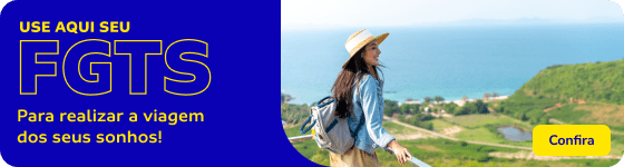 Use seu FGTS para realizar a viagem dos seus sonhos!