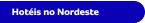 Hotéis no Nordeste
