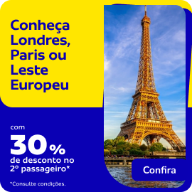 Conheça Londres, Paris ou Leste Europeu
