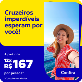 Cruzeiros imperdíveis