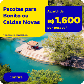 Pacotes para Bonito ou Caldas Novas