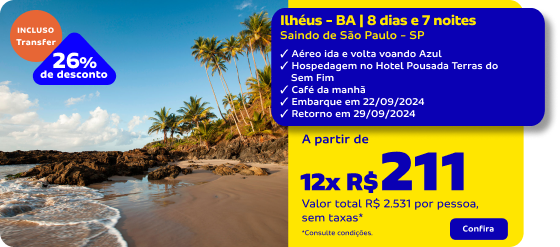 Ilhéus - BA | 8 dias e 7 noites