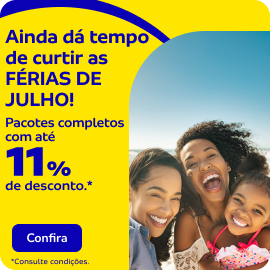 Ainda dá tempo de curtir as FÉRIAS DE JULHO!