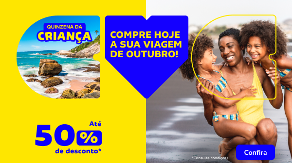 COMPRE HOJE SUA VIAGEM DE OUTUBRO! Até 50% de desconto*