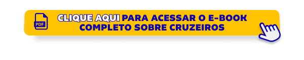 Clique aqui para acessar o e-book completo sobre Cruzeiros