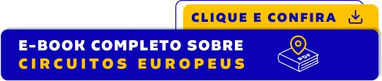 Clique aqui para acessar o e-book completo sobre Circuitos Europeus
