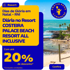 Diária no Resort COSTEIRA PALACE BEACH RESORT ALL INCLUSIVE