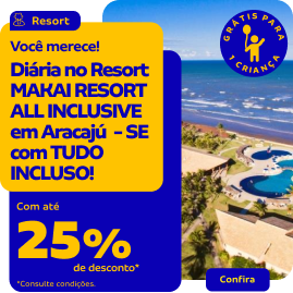 Diária no Resort MAKAI RESORT ALL INCLUSIVE em Aracajú  - SE com TUDO INCLUSO! 
