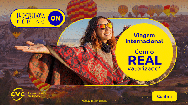 Viagem internacional com o Real Valorizado!