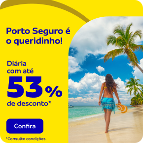 Porto Seguro é o queridinho!