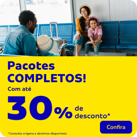 Pacotes COMPLETOS com até 30% OFF!