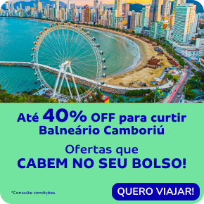 Até 40% OFF para curtir Balneário Camboriú