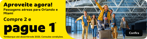 Compre 2 e pague 1 - Passagens aéreas para Orlando e Miami