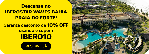 Descanse no IBEROSTAR WAVES BAHIA - PRAIA DO FORTE!