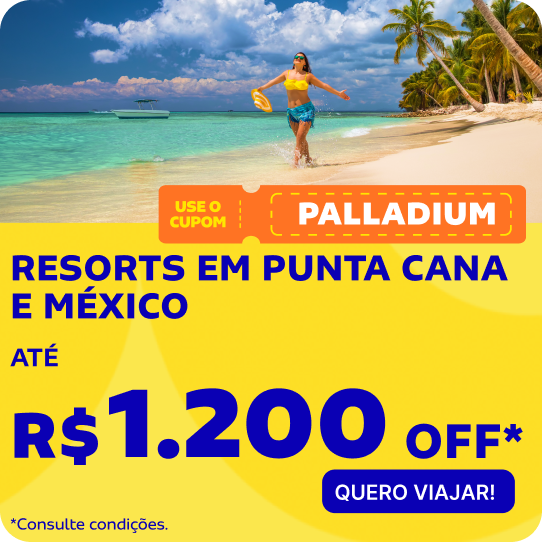 RESORTS EM PUNTA CANA E MÉXICO ATÉ R$1.200 OFF USANDO CUPOM PALLADIUM