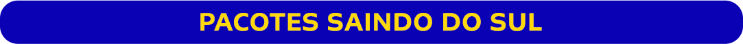 PACOTES SAINDO DO SUL