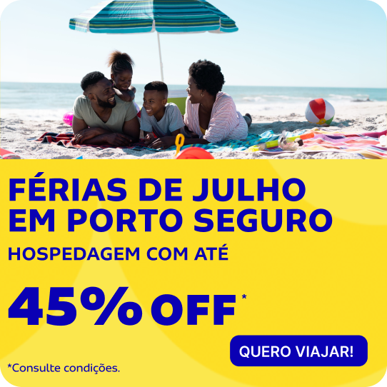 FÉRIAS DE JULHO EM PORTO SEGURO