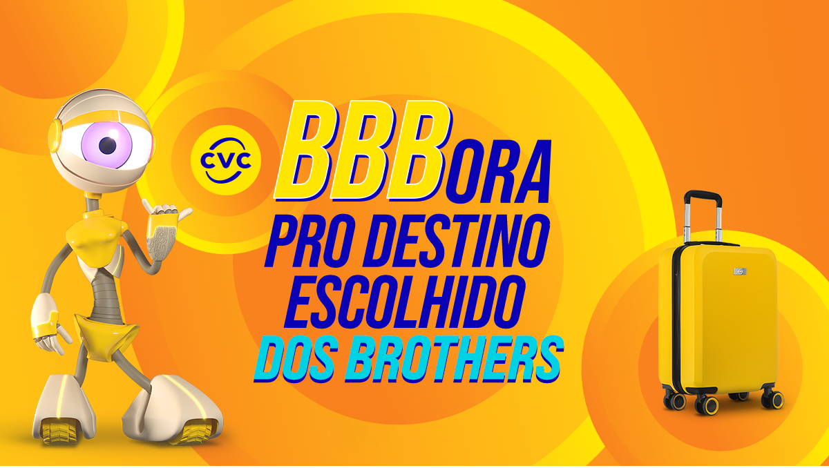 BBBora pro destino escolhido dos brothers!