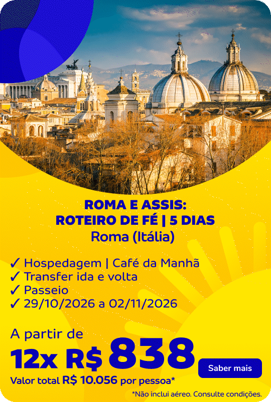 ROMA E ASSIS: ROTEIRO DE FÉ | 5 DIAS