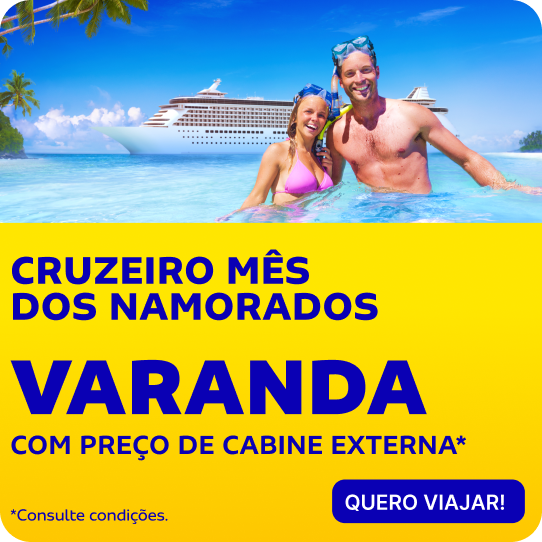 CRUZEIRO MÊS DOS NAMORADOS - VARANDA COM PREÇO DE CABINE EXTERNA