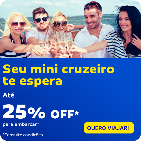 Seu mini cruzeiro te espera - Até 25% OFF para embarcar