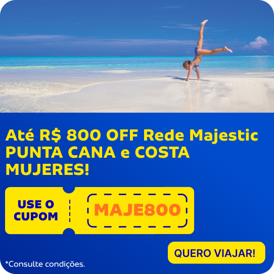 Até R$ 800 OFF Rede Majestic PUNTA CANA e COSTA MUJERES! Use o cupom MAJE800