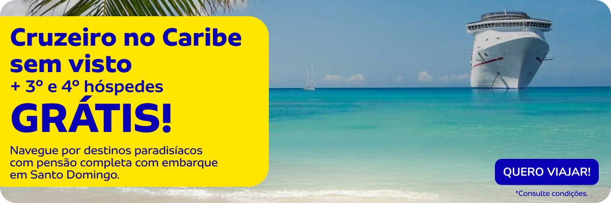 Caribe sem visto + 3º e 4º hóspedes GRÁTIS