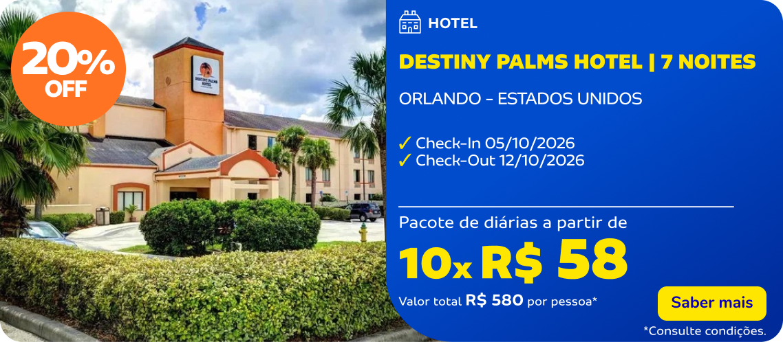 DESTINY PALMS HOTEL | 7 NOITES
