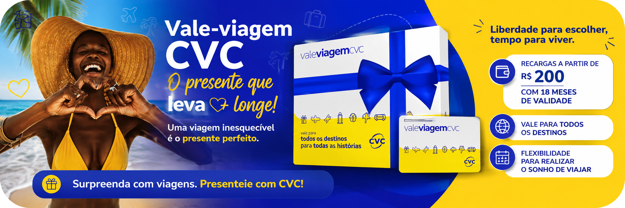 Vale-viagem CVC - O presente que leva longe!