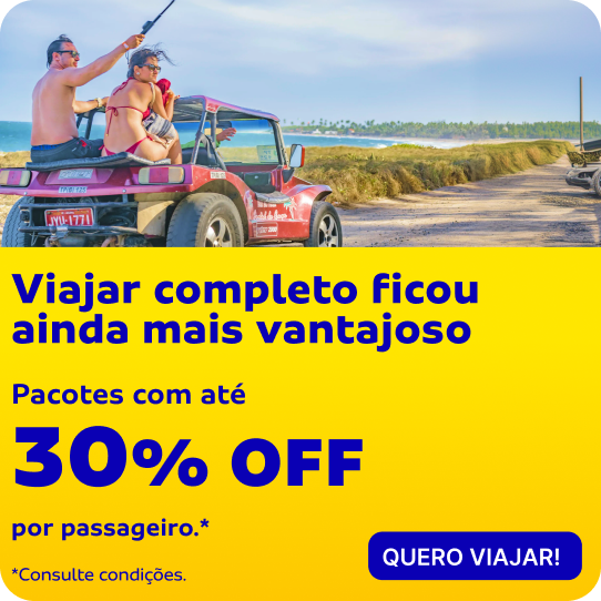 Viajar completo ficou ainda mais vantajoso. Pacotes com até 30% OFF por passageiro.