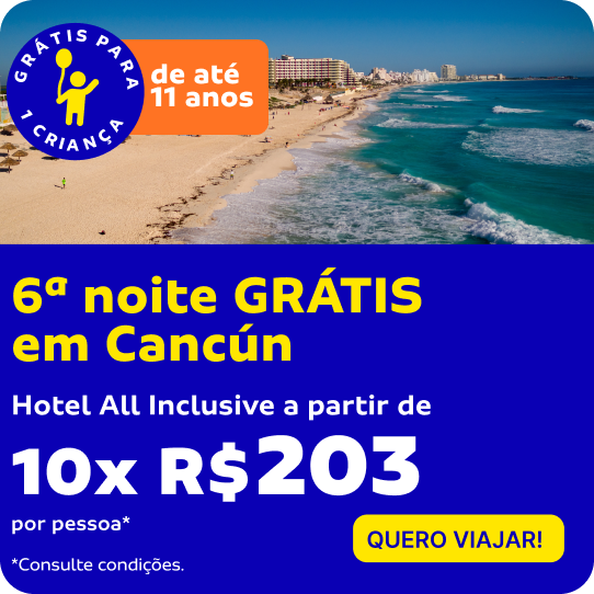 6ª noite GRÁTIS em Cancún - Hotel All Inclusive a partir de 10x R$ 203