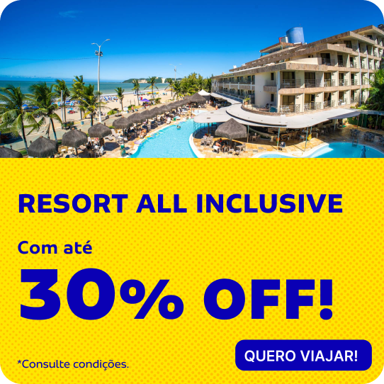 RESORTS ALL INCLUSIVE COM ATÉ 30%OFF