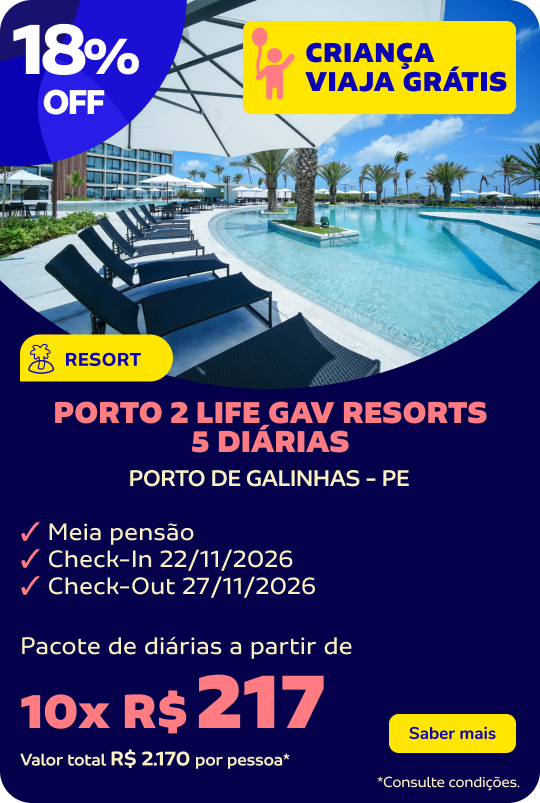PORTO 2 LIFE GAV RESORTS | 5 DIÁRIAS